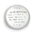 You Are Unrepeatable Paperweight
