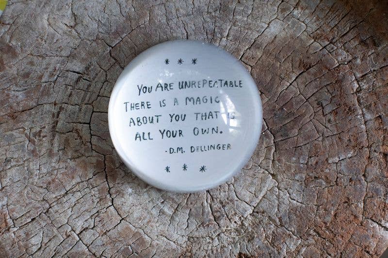 You Are Unrepeatable Paperweight