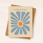 I’m Here For You Card