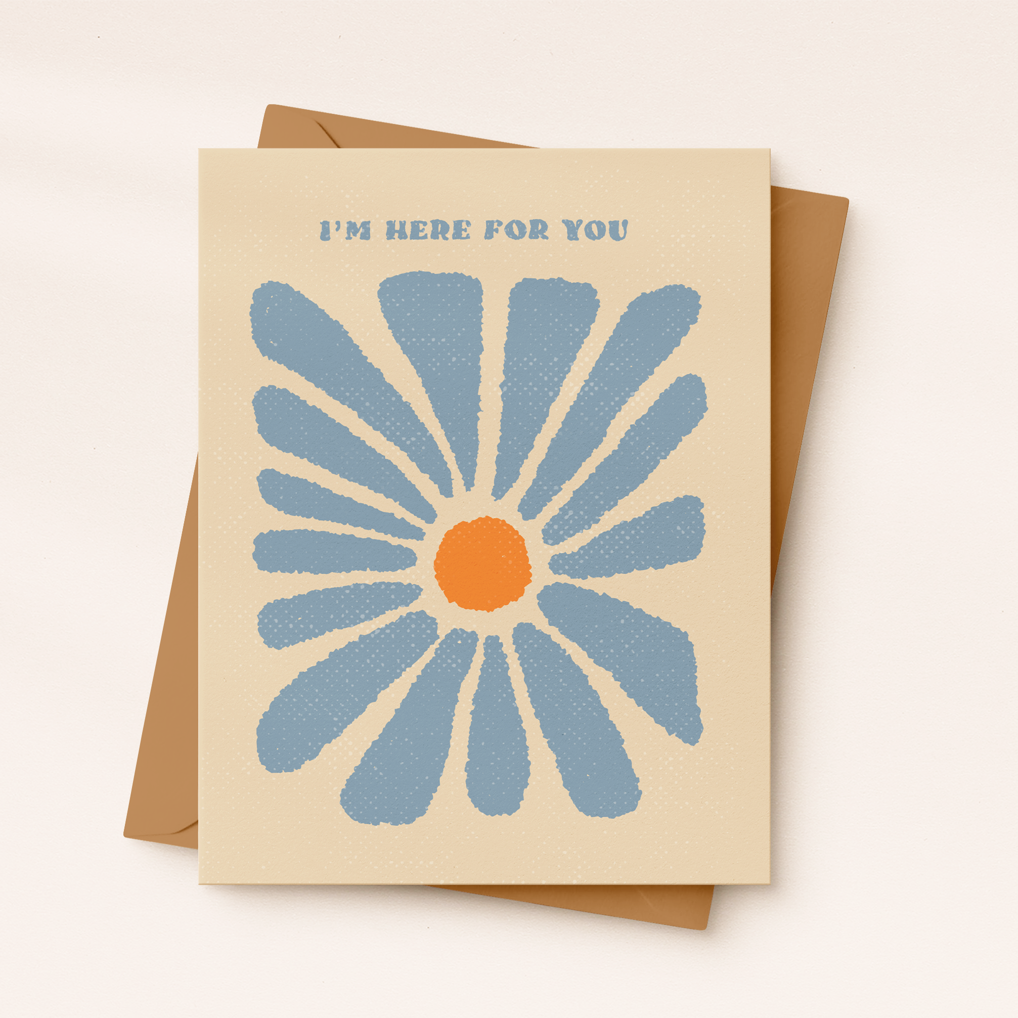 I’m Here For You Card
