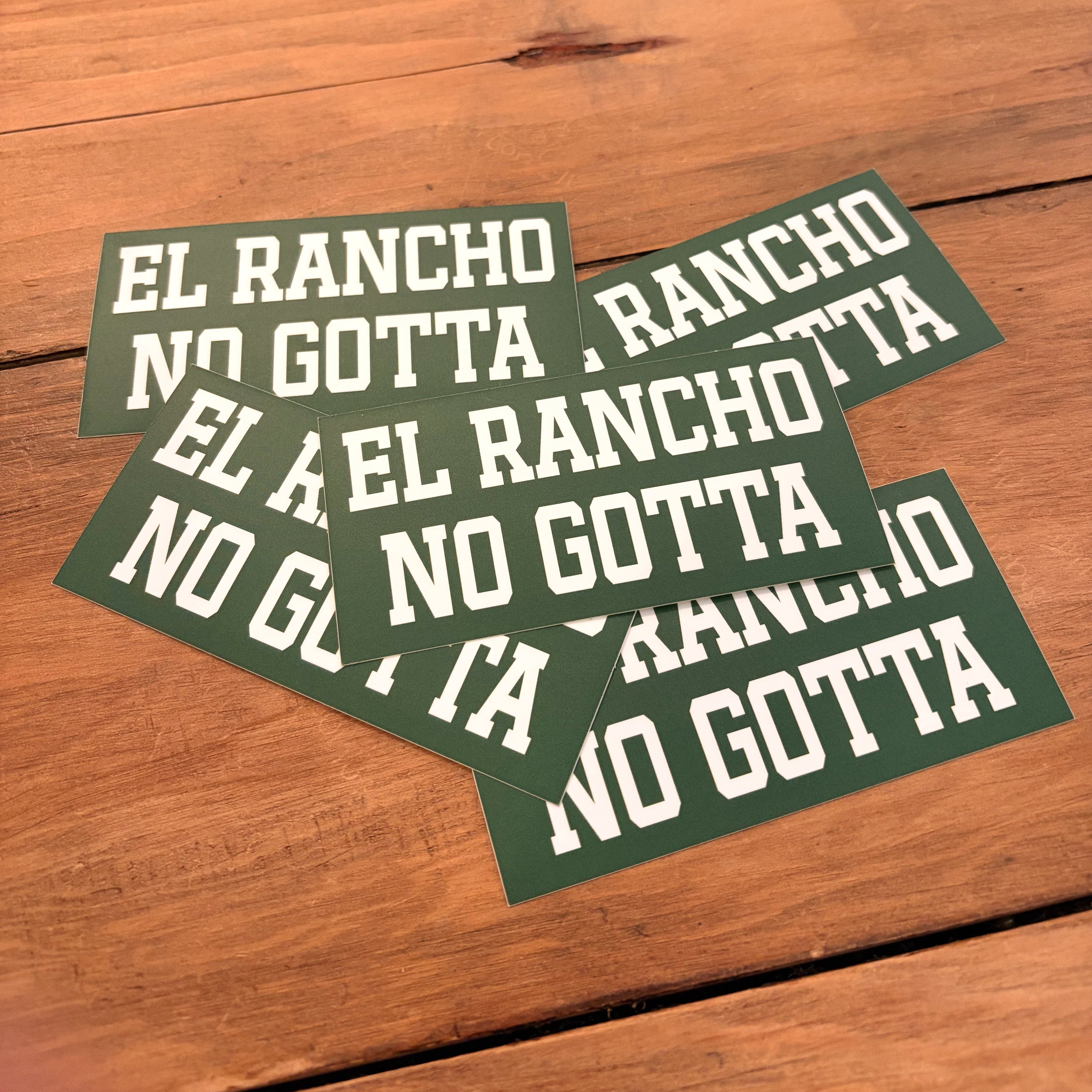 El Rancho No Gotta Sticker