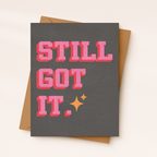 Still Got It Card
