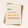 Great Day For A Birthday Card