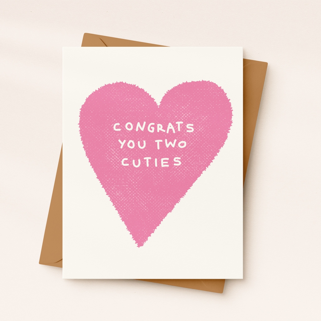 Congrats You Two Cuties Card