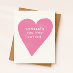 Congrats You Two Cuties Card