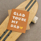 Glad You're My Dad Card