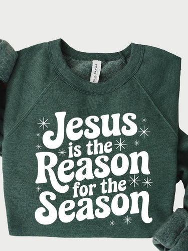 Jesus Is The Reason Crewneck