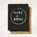 You're A Badass Card
