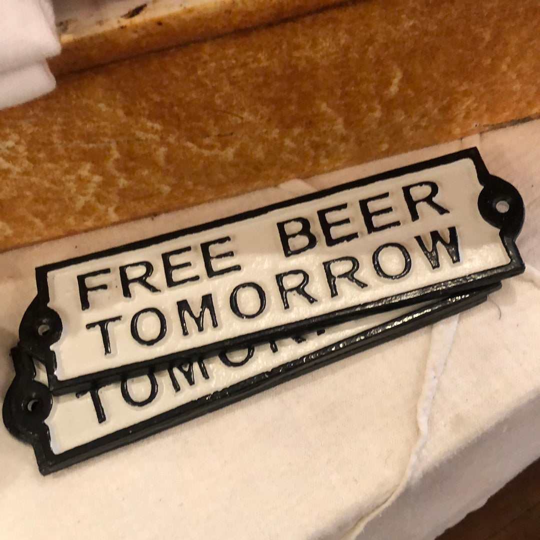 Free Beer Tomorrow Plaque