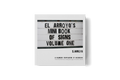 El Arroyo's Mini Book Of Signs Vol. 1