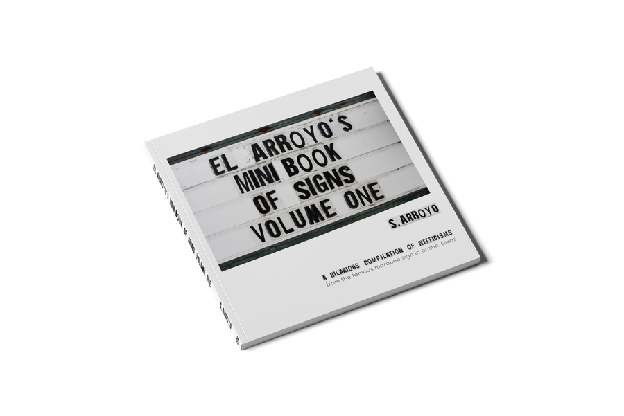 El Arroyo's Mini Book Of Signs Vol. 1